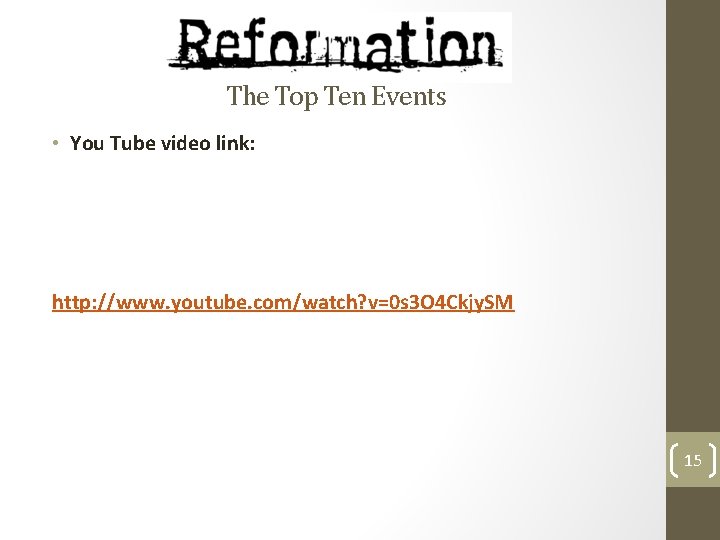 The Top Ten Events • You Tube video link: http: //www. youtube. com/watch? v=0