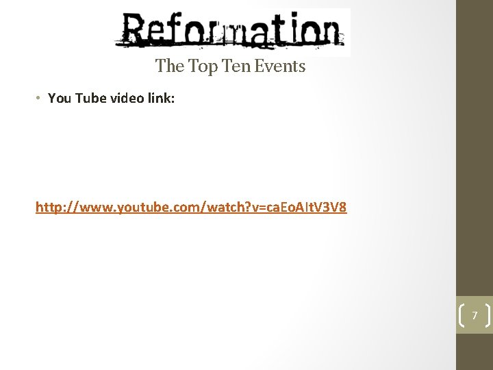 The Top Ten Events • You Tube video link: http: //www. youtube. com/watch? v=ca.