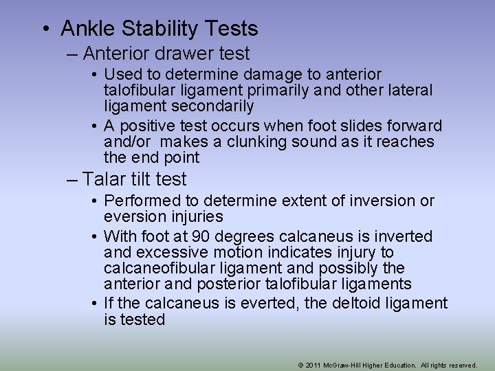  • Ankle Stability Tests – Anterior drawer test • Used to determine damage