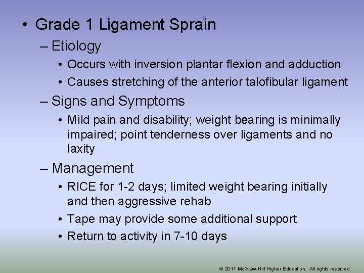  • Grade 1 Ligament Sprain – Etiology • Occurs with inversion plantar flexion