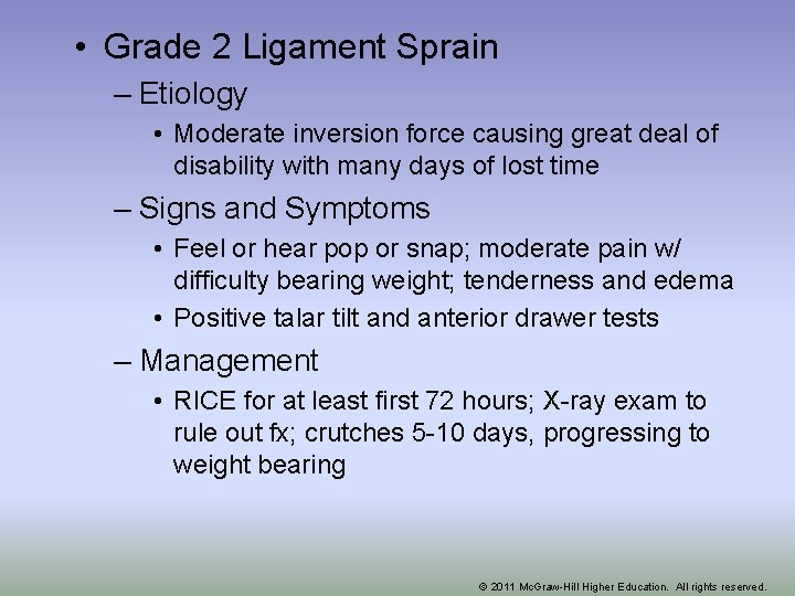  • Grade 2 Ligament Sprain – Etiology • Moderate inversion force causing great