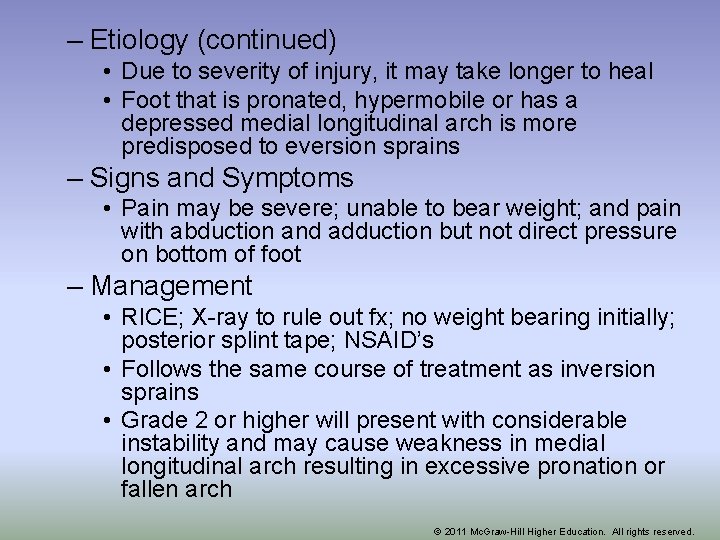 – Etiology (continued) • Due to severity of injury, it may take longer to