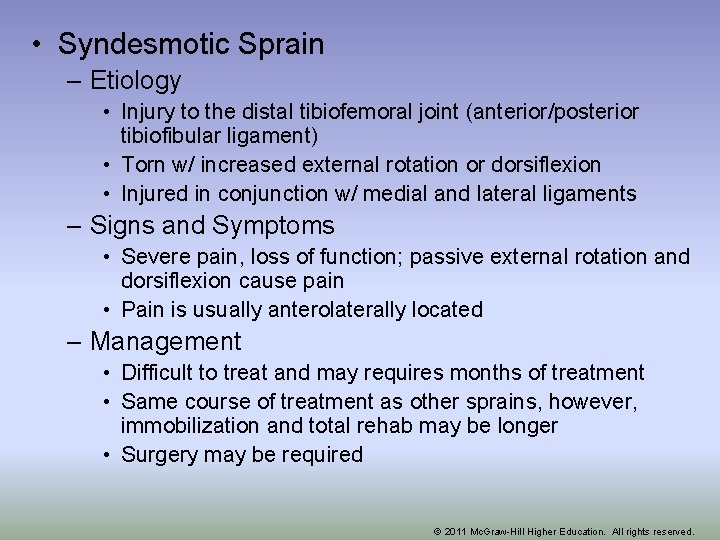  • Syndesmotic Sprain – Etiology • Injury to the distal tibiofemoral joint (anterior/posterior