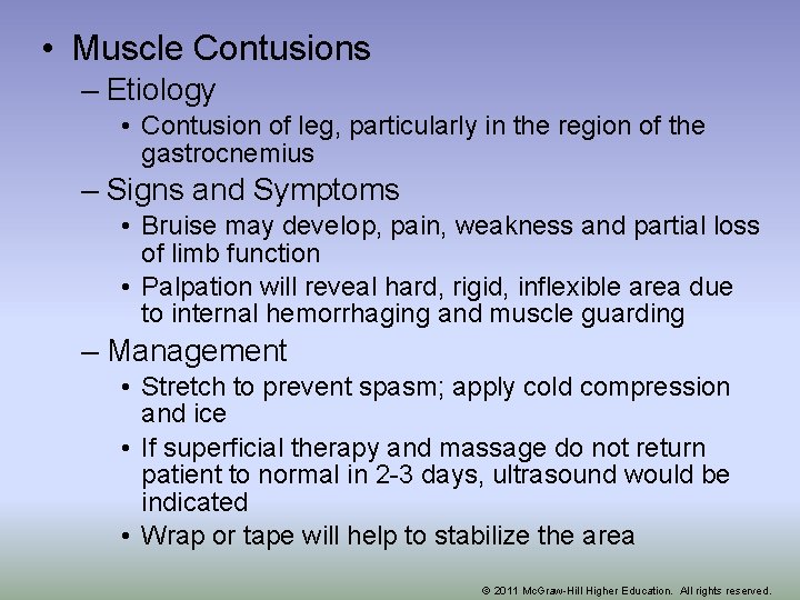  • Muscle Contusions – Etiology • Contusion of leg, particularly in the region