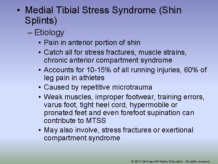  • Medial Tibial Stress Syndrome (Shin Splints) – Etiology • Pain in anterior