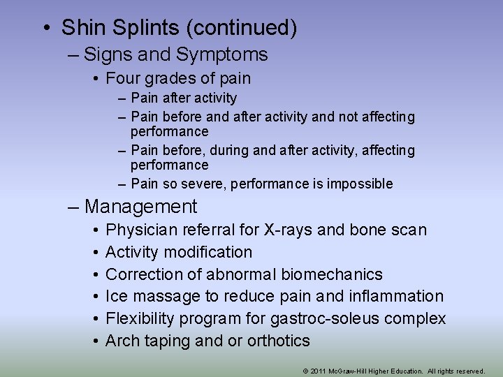  • Shin Splints (continued) – Signs and Symptoms • Four grades of pain