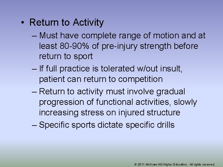  • Return to Activity – Must have complete range of motion and at