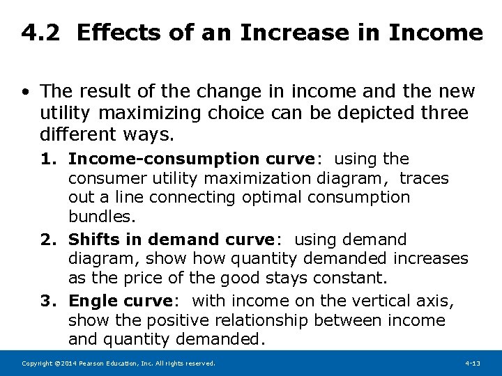 4. 2 Effects of an Increase in Income • The result of the change