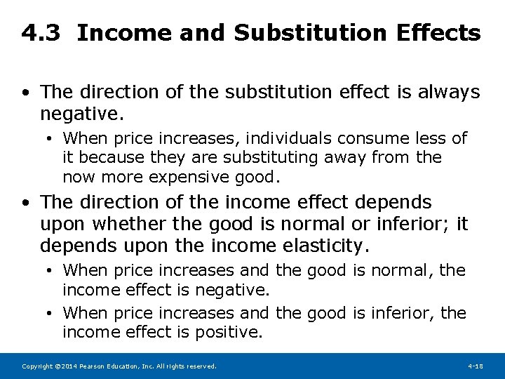 4. 3 Income and Substitution Effects • The direction of the substitution effect is