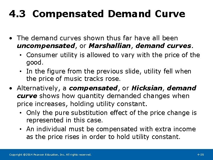 4. 3 Compensated Demand Curve • The demand curves shown thus far have all