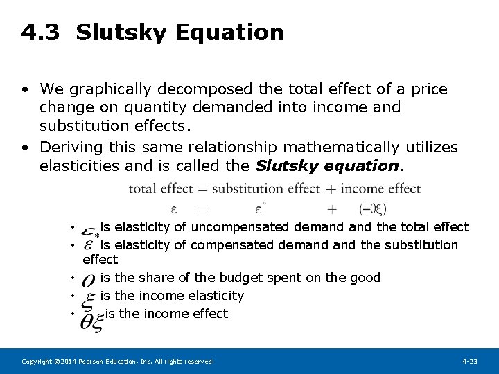 4. 3 Slutsky Equation • We graphically decomposed the total effect of a price