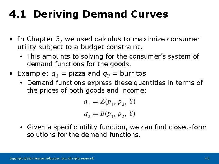 4. 1 Deriving Demand Curves • In Chapter 3, we used calculus to maximize
