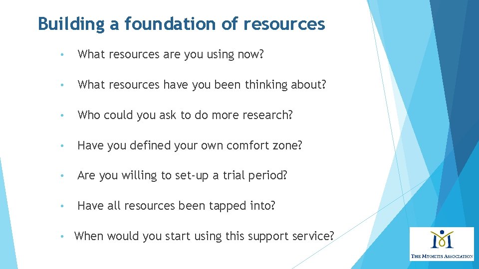 Building a foundation of resources • What resources are you using now? • What