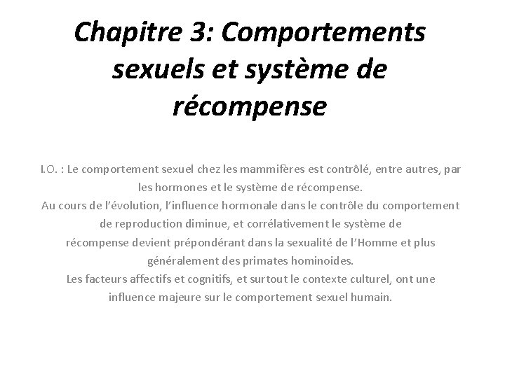 Chapitre 3: Comportements sexuels et système de récompense I. O. : Le comportement sexuel