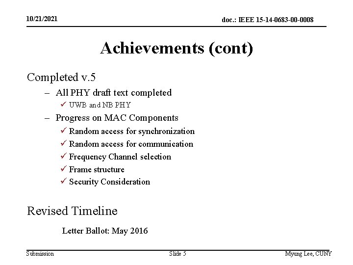 10/21/2021 doc. : IEEE 15 -14 -0683 -00 -0008 Achievements (cont) Completed v. 5