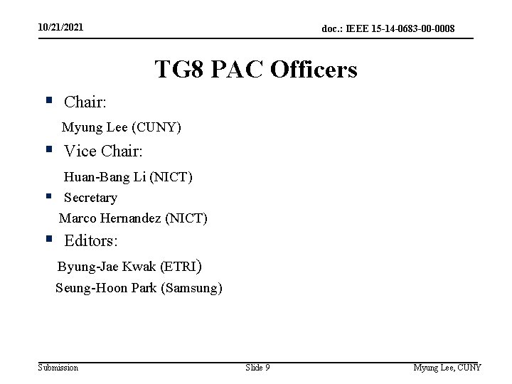 10/21/2021 doc. : IEEE 15 -14 -0683 -00 -0008 TG 8 PAC Officers §