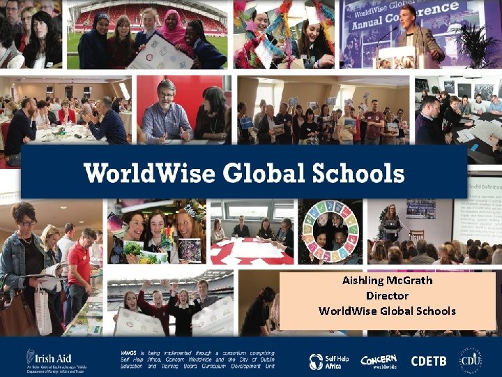 Aishling Mc. Grath Director World. Wise Global Schools 
