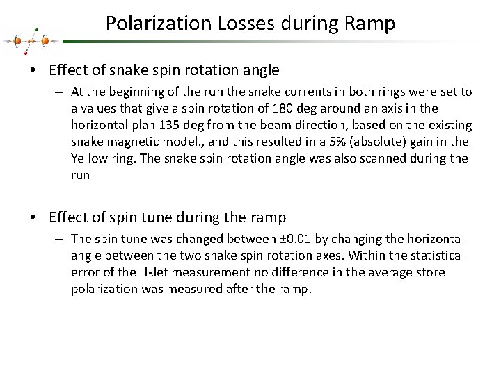 Polarization Losses during Ramp • Effect of snake spin rotation angle – At the