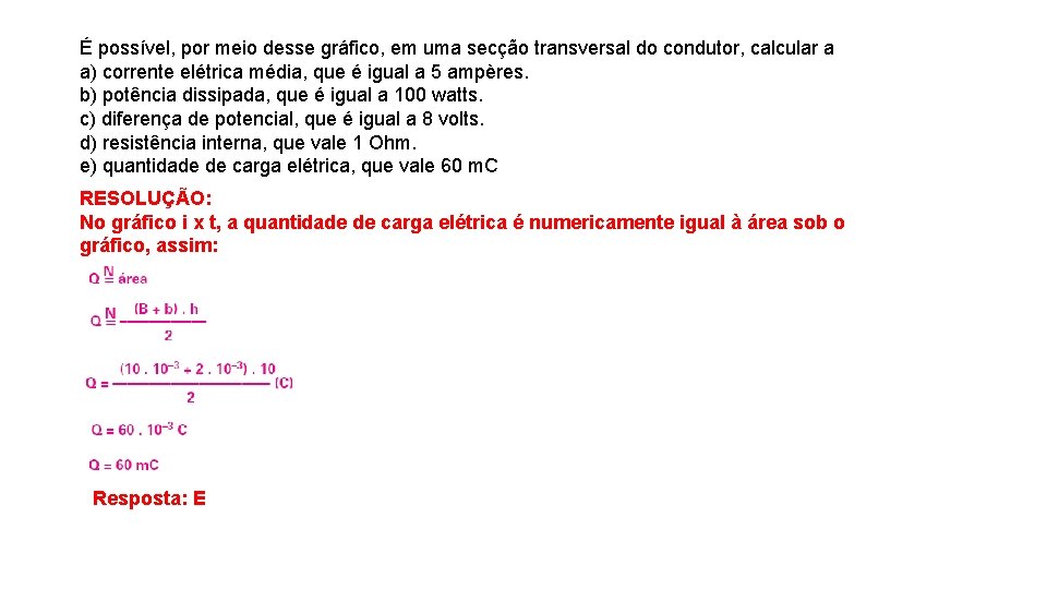 É possível, por meio desse gráfico, em uma secção transversal do condutor, calcular a