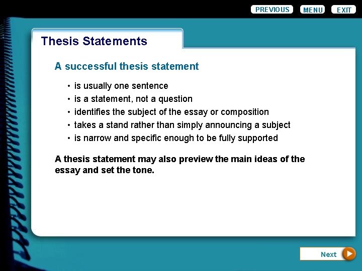 PREVIOUS MENU Wordiness Thesis Statements A successful thesis statement • • • is usually