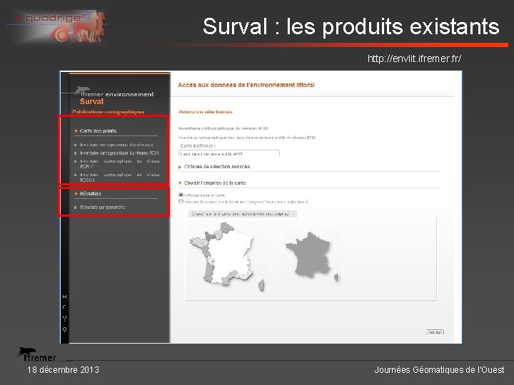 Surval : les produits existants http: //envlit. ifremer. fr/ 18 décembre 2013 Journées Géomatiques