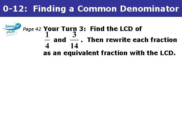 Points, Lines, and Planes 1 -1 Understanding 0 -12: Finding a Common Denominator Page