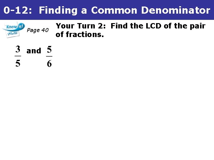 Points, Lines, and Planes 1 -1 Understanding 0 -12: Finding a Common Denominator Page