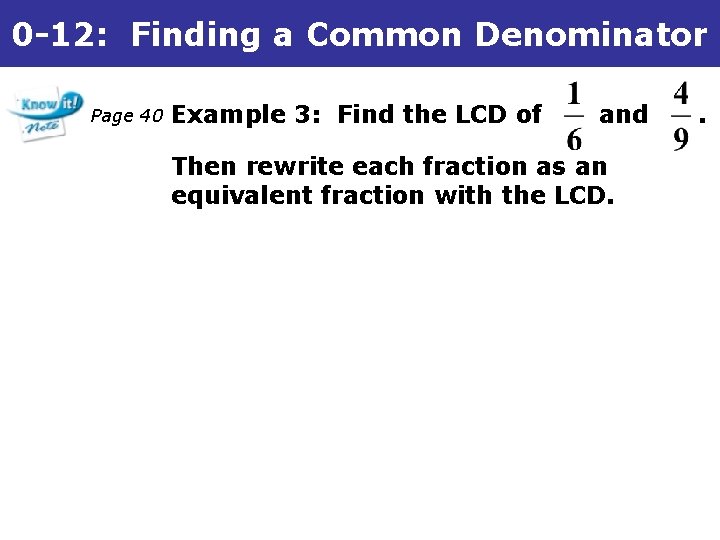 Points, Lines, and Planes 1 -1 Understanding 0 -12: Finding a Common Denominator Page