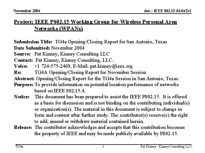 November 2004 doc. : IEEE 802. 15 -04/642 r 1 Project: IEEE P 802.