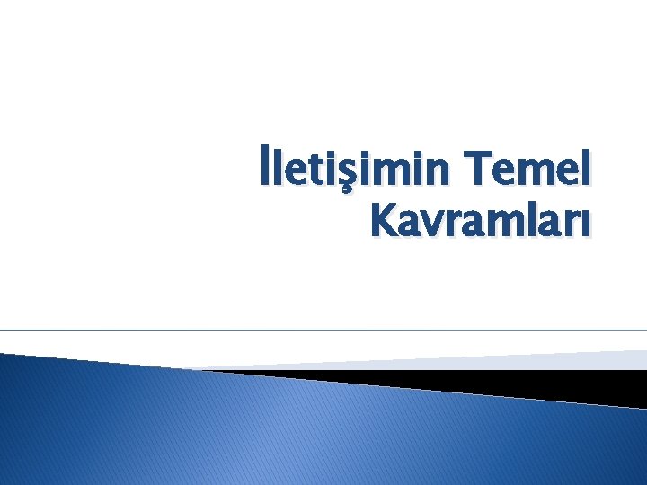 İletişimin Temel Kavramları 