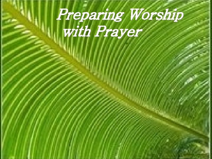 Preparing Worship with Prayer 