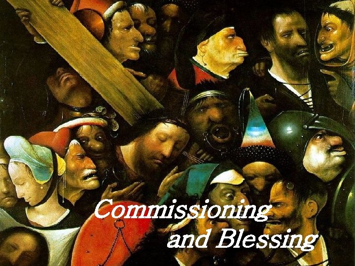 Commissioning and Blessing 