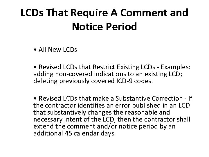 LCDs That Require A Comment and Notice Period • All New LCDs • Revised