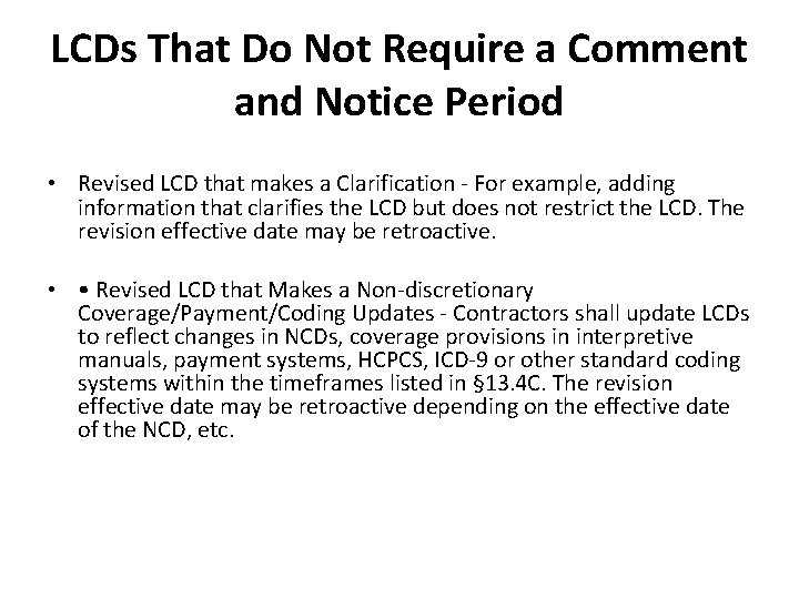 LCDs That Do Not Require a Comment and Notice Period • Revised LCD that