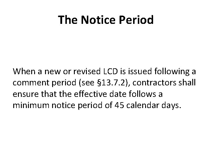 The Notice Period When a new or revised LCD is issued following a comment