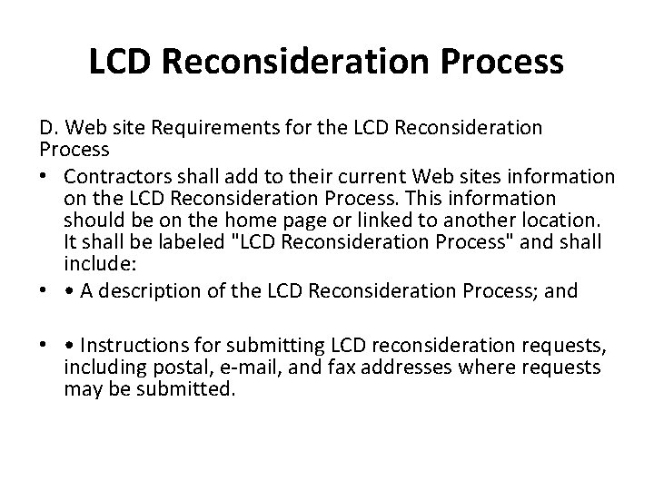 LCD Reconsideration Process D. Web site Requirements for the LCD Reconsideration Process • Contractors