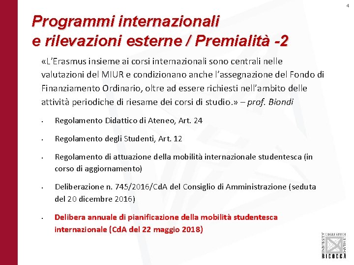 4 Programmi internazionali e rilevazioni esterne / Premialità -2 «L’Erasmus insieme ai corsi internazionali