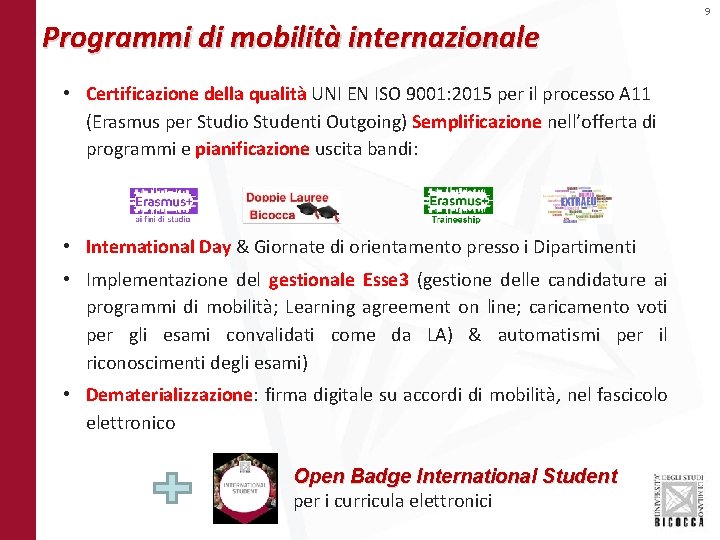 9 Programmi di mobilità internazionale • Certificazione della qualità UNI EN ISO 9001: 2015