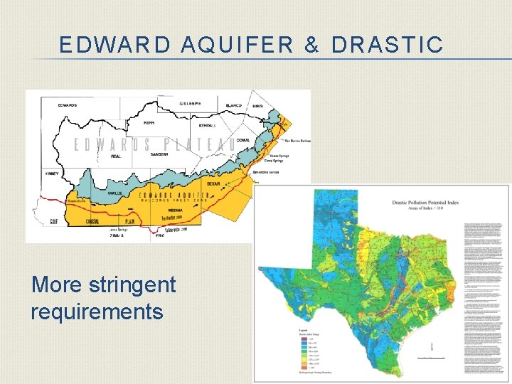 EDWARD AQUIFER & DRASTIC More stringent requirements 