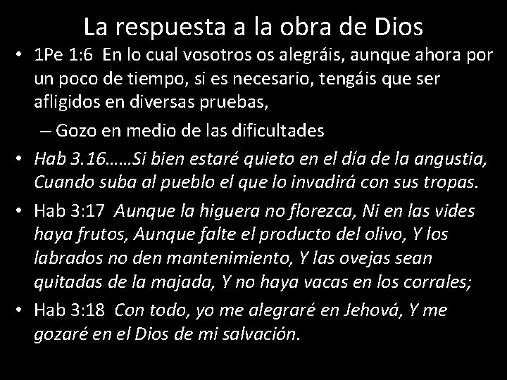 La respuesta a la obra de Dios • 1 Pe 1: 6 En lo