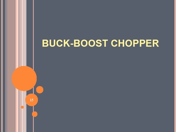 BUCK-BOOST CHOPPER 15 