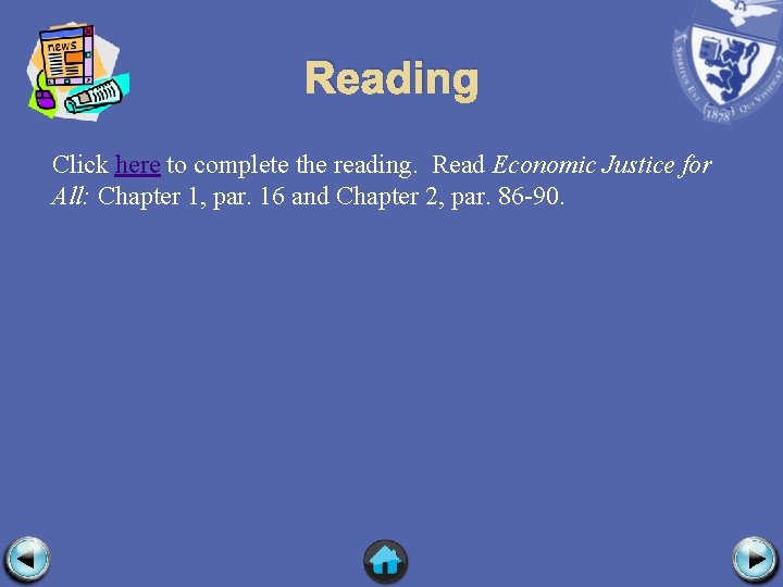 Reading Click here to complete the reading. Read Economic Justice for All: Chapter 1,