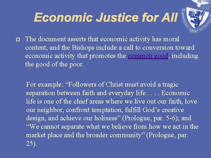 Economic Justice for All The document asserts that economic activity has moral content, and