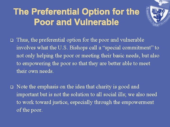 The Preferential Option for the Poor and Vulnerable q Thus, the preferential option for
