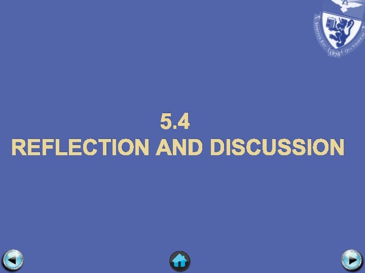 5. 4 REFLECTION AND DISCUSSION 
