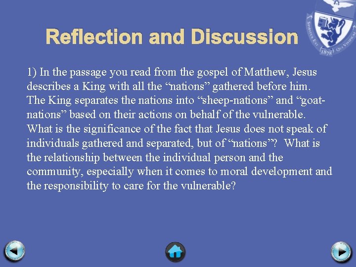 Reflection and Discussion 1) In the passage you read from the gospel of Matthew,