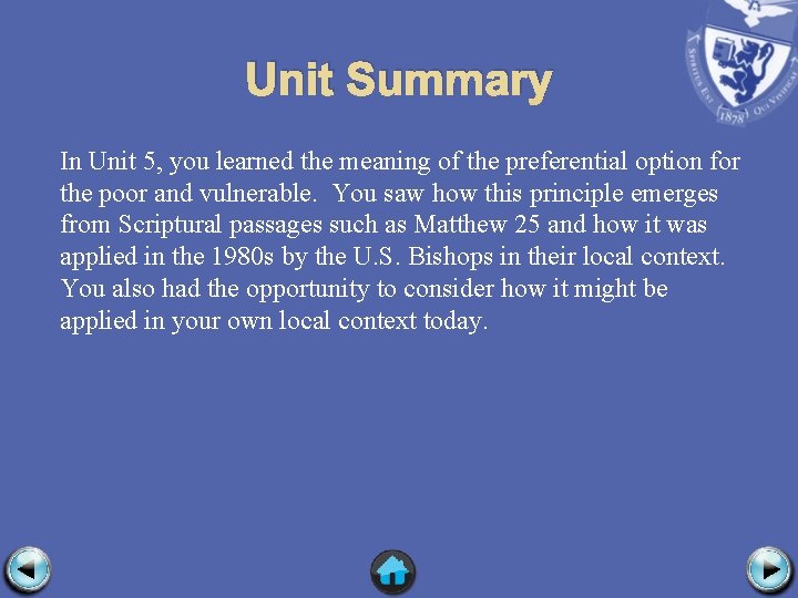 Unit Summary In Unit 5, you learned the meaning of the preferential option for