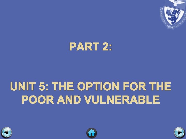 PART 2: UNIT 5: THE OPTION FOR THE POOR AND VULNERABLE 