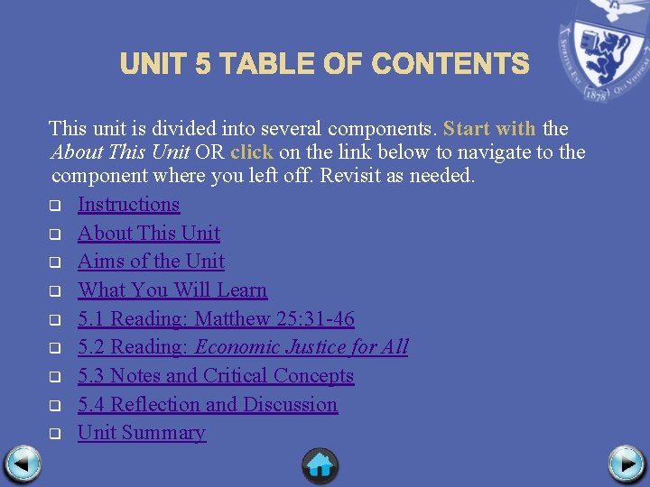 UNIT 5 TABLE OF CONTENTS This unit is divided into several components. Start with