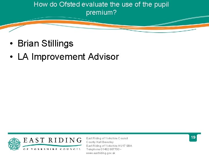 How do Ofsted evaluate the use of the pupil premium? • Brian Stillings •